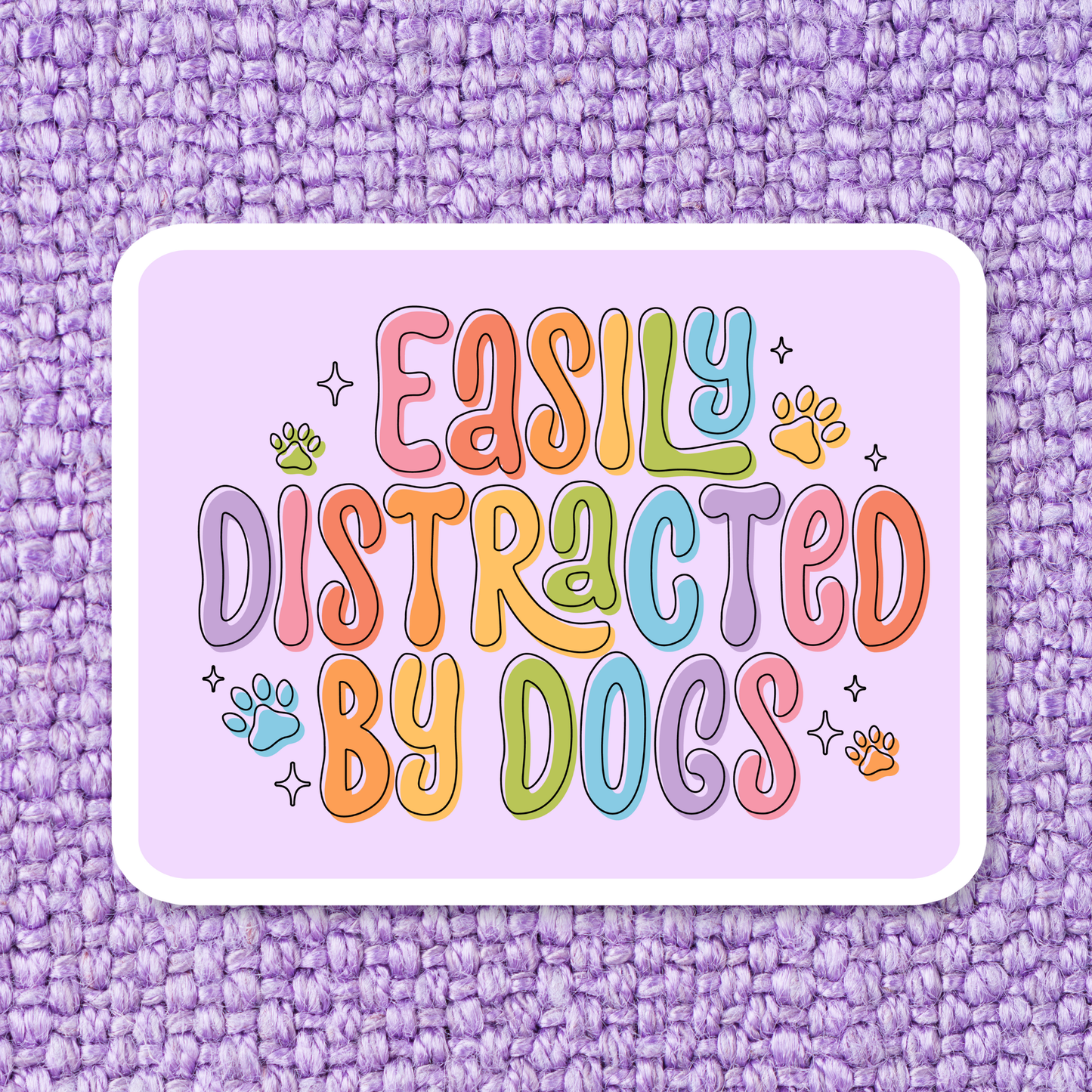 Easily Distracted by Dogs Waterproof Vinyl Sticker