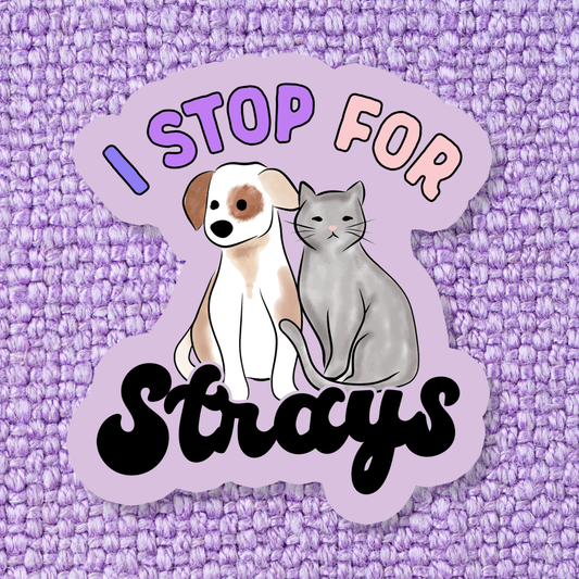 I Stop For Strays Waterproof Vinyl Sticker