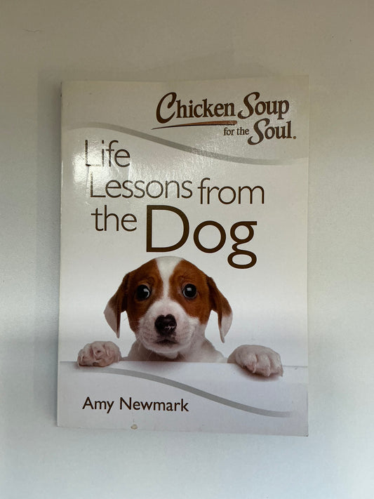 “Life Lessons from the Dog” By Amy Newmark