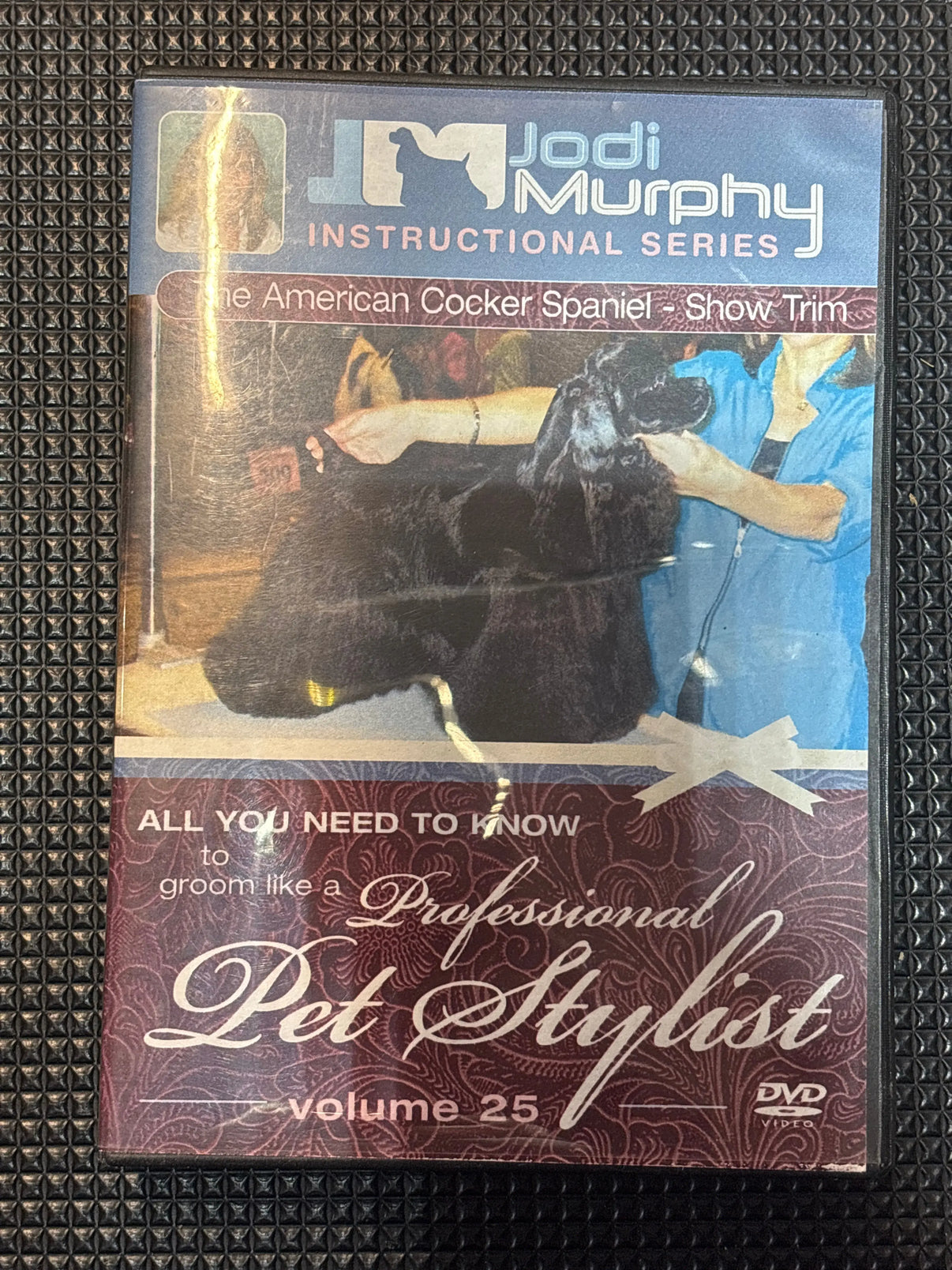 Jodi Murphy All you Need to know to groom like a Professional Pet Stylist Volume 25 DVD Indiana Pet Supply