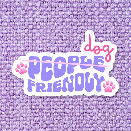 Dog Friendly Waterproof Vinyl Sticker