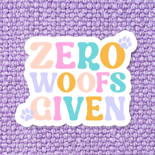 Zero Woofs Given Waterproof Vinyl Sticker